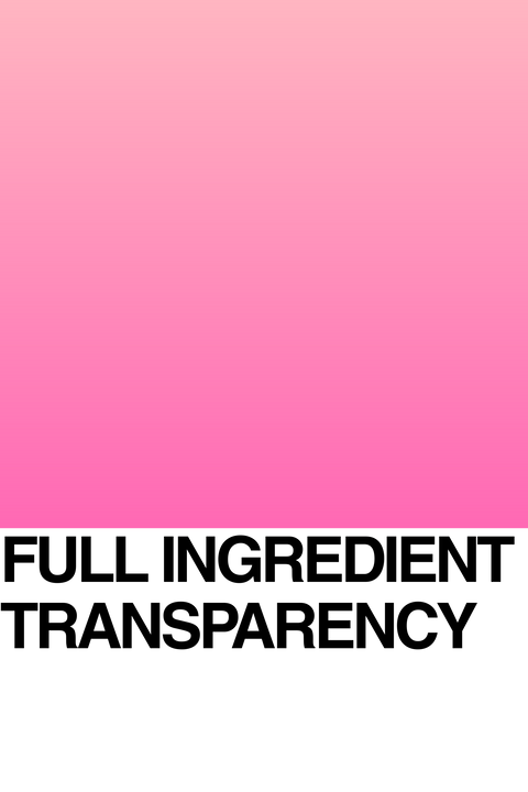 A gradient pink background fading to white at the bottom, with bold black text at the bottom reading FULL INGREDIENT TRANSPARENCY.